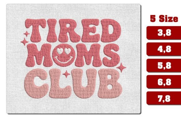 Retro Tired Moms Club Embroidery Design